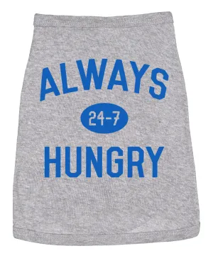 Dog Shirt Always Hungry Hilarious Dog Apparel Clothes for Small Breed