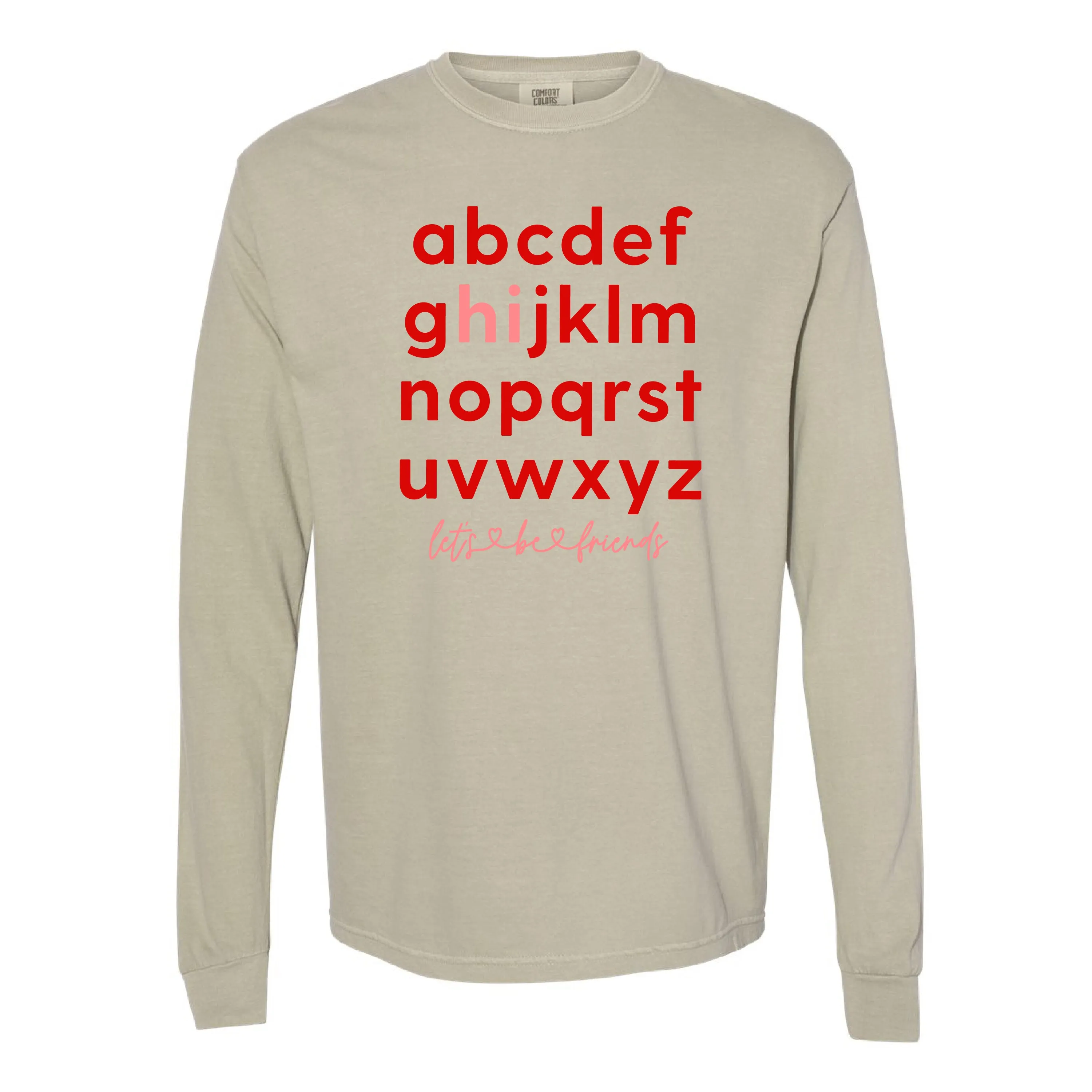 Hi, Let's Be Friends - LONG SLEEVE Comfort Colors Tee