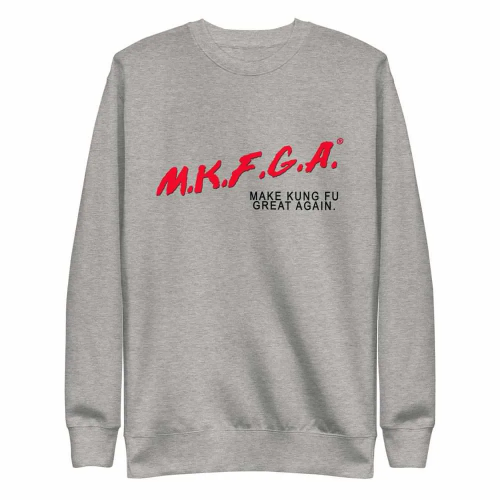 Make Kung Fu Great Again (M.K.F.G.A.) Premium Fleece Pullover Sweater