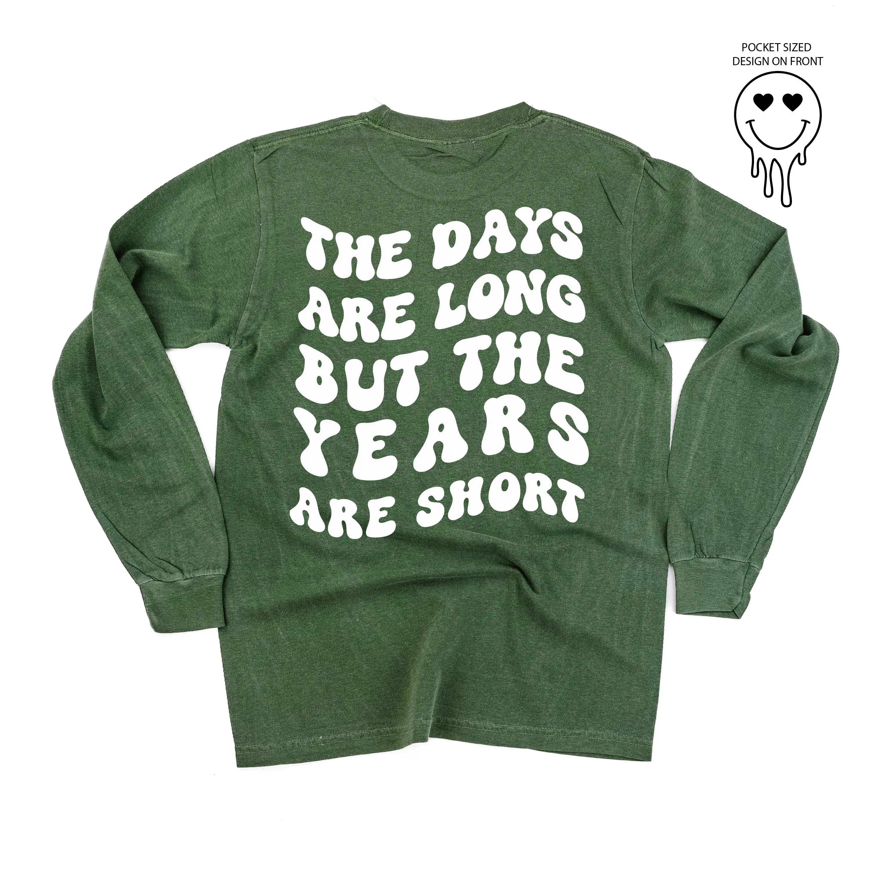 Melting Motherhood - THE DAYS ARE LONG BUT THE YEARS ARE SHORT - (w/ Melty Heart Eyes) - LONG SLEEVE COMFORT COLORS TEE